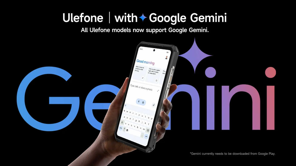 Google Gemini Is Available on Ulefone Devices: A Step Toward the AI-Driven Future